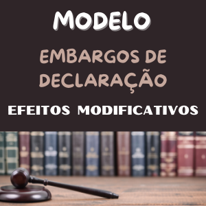 Modelo de petição de recurso de embargos de declaração com efeitos modificativos novo CPC