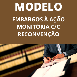 Modelo de embargos à ação monitória c/c reconvenção novo cpc cobrança mensalidade escolar