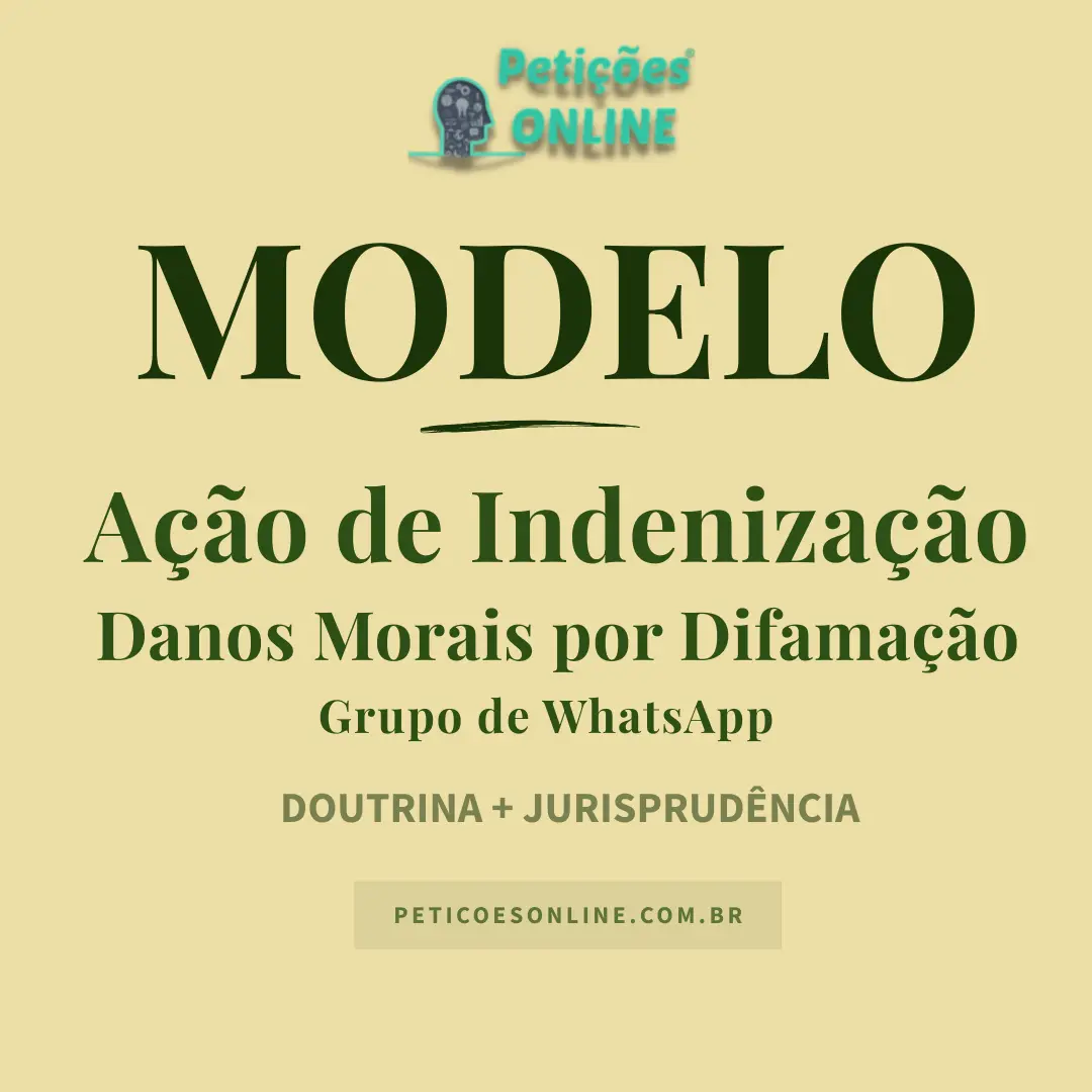 Modelo de Ação de Indenização por Danos Morais — Difamação no WhatsApp