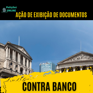 Ação de exibição de documentos contra banco