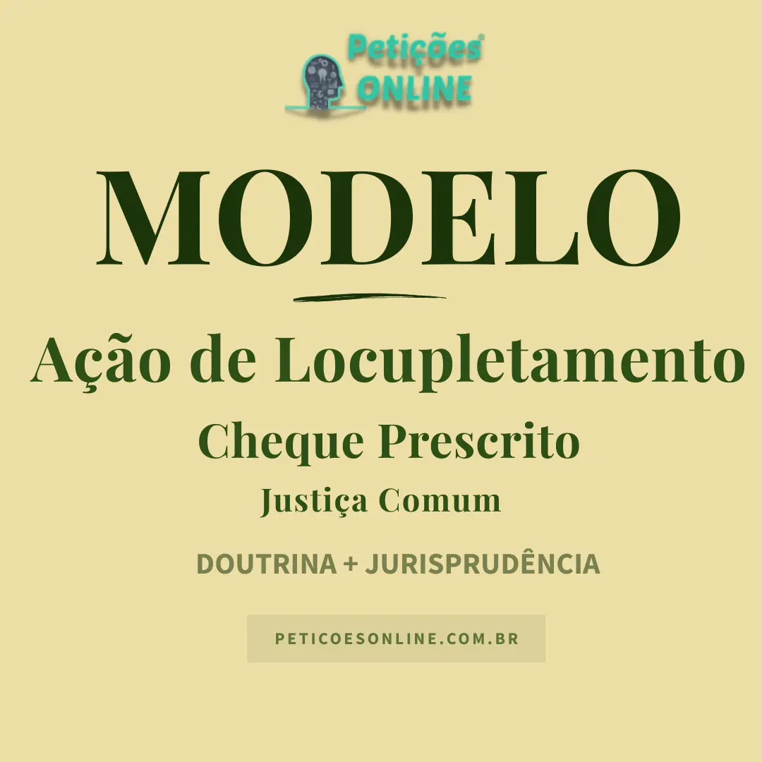 Modelo de Ação de Locupletamento Ilícito para Cobrança de Cheque Prescrito