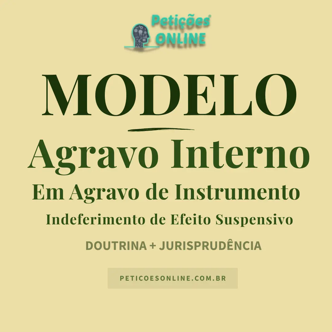 Modelo de Agravo Interno contra Decisão Monocrática — Indeferimento de Efeito Suspensivo