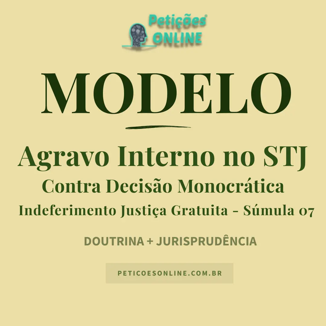 Modelo de Agravo Interno no STJ — Decisão Monocrática — Justiça Gratuita e Súmula 7