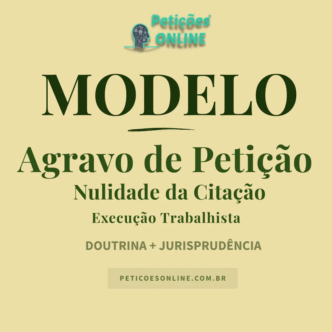 Modelo de Agravo de Petição Trabalhista por Nulidade de Citação na Execução