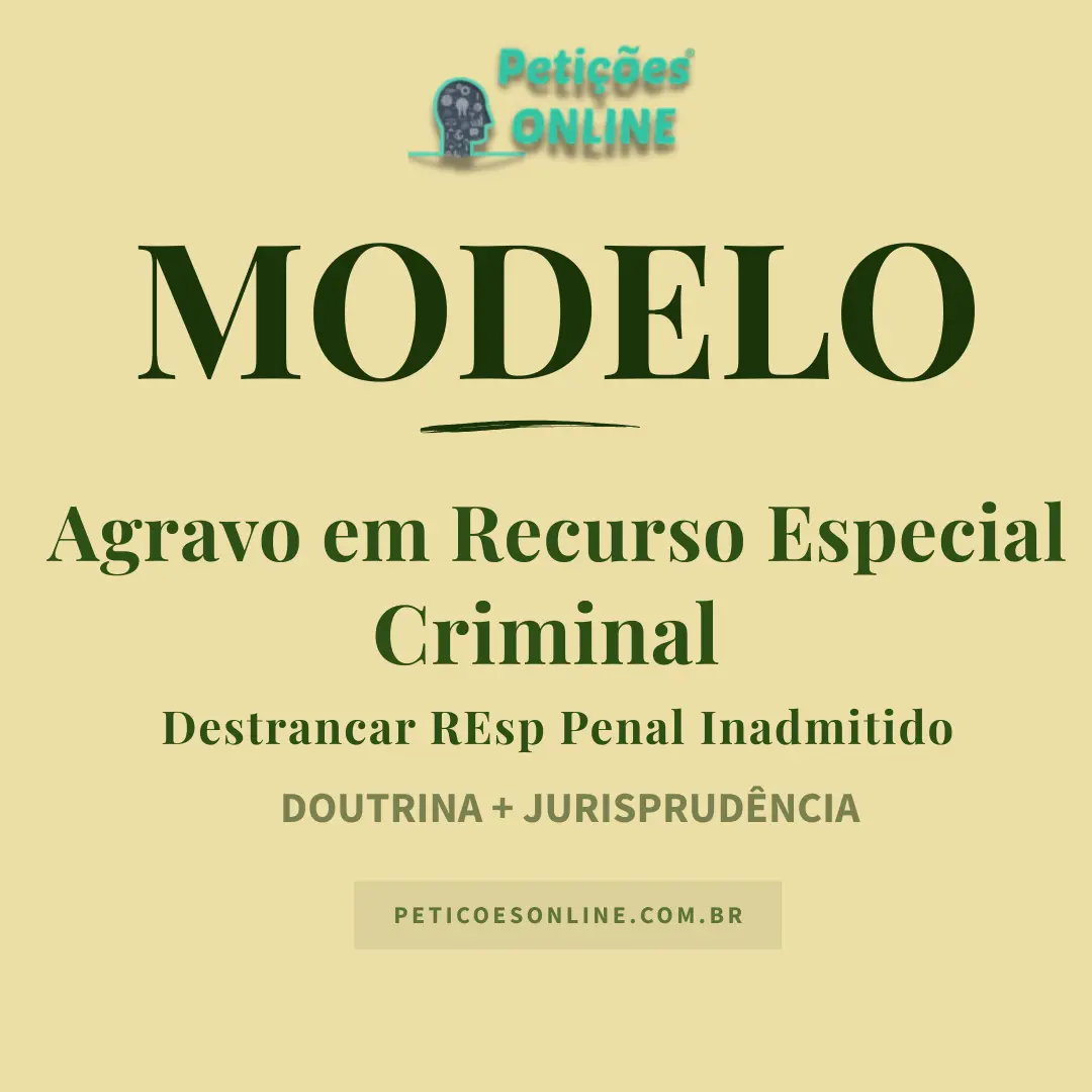 Modelo de Agravo em Recurso Especial Criminal &mdash; Destrancar Recurso Inadmitido &mdash; S&uacute;mula 7 &mdash; STJ