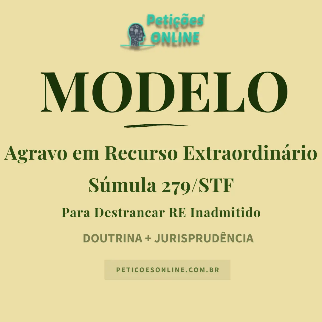Modelo de Agravo em Recurso Extraordinário — Inadmitido — Súmula 279 STF