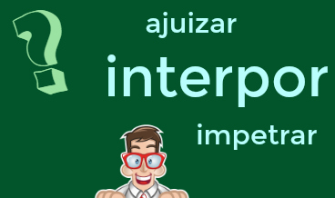 Significado de ajuizar interpor e impetrar |Petições Online|