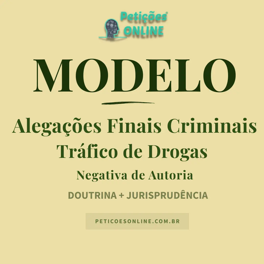 Modelo de Alega&ccedil;&otilde;es Finais &mdash; Tr&aacute;fico de Drogas &mdash; Negativa de Autoria