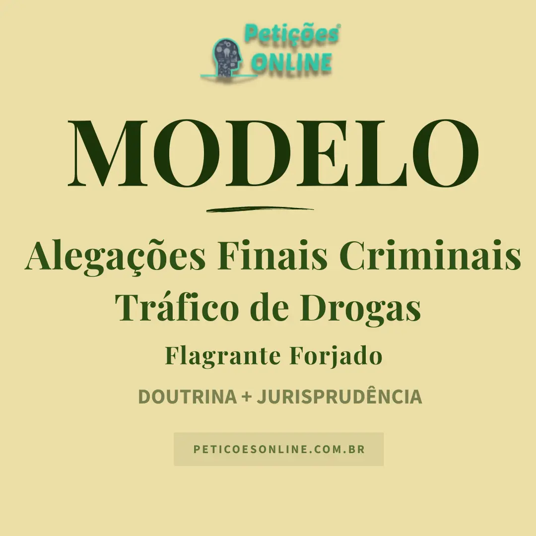 Modelo de Alegações Finais — Tráfico de Drogas — Flagrante Forjado
