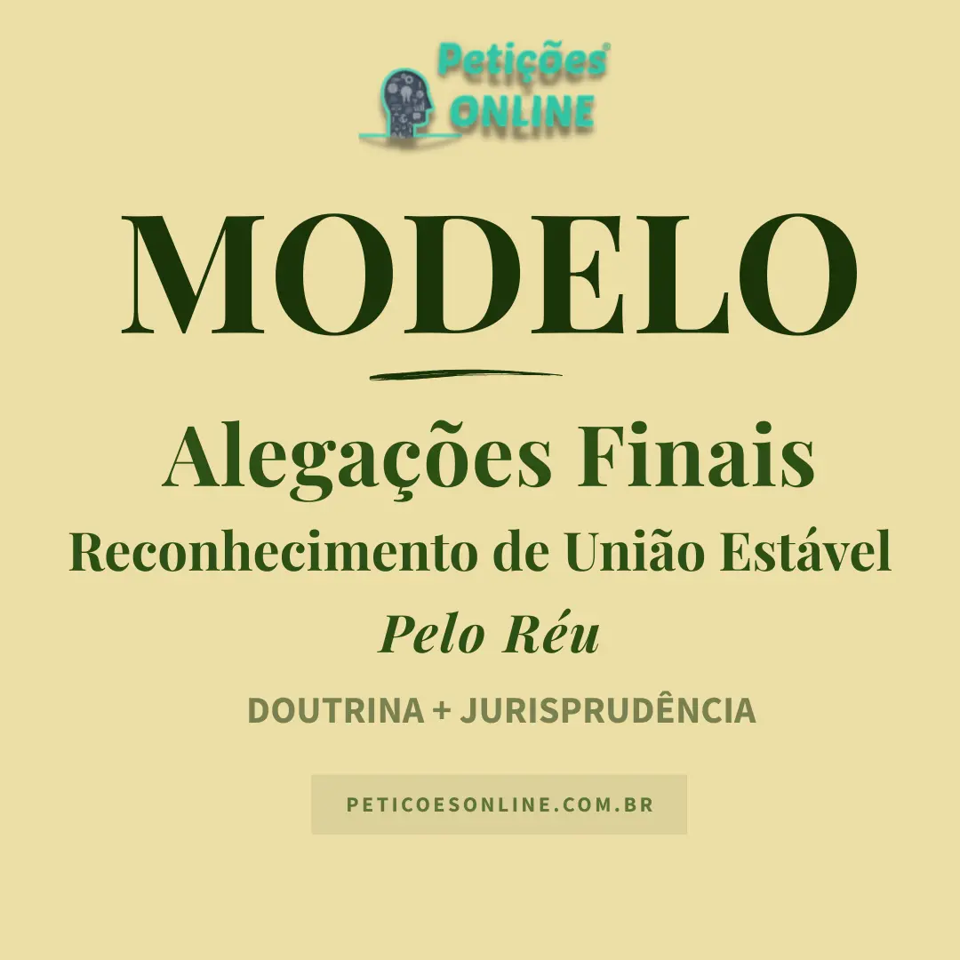 Modelo de Alegações Finais União Estável pelo Réu