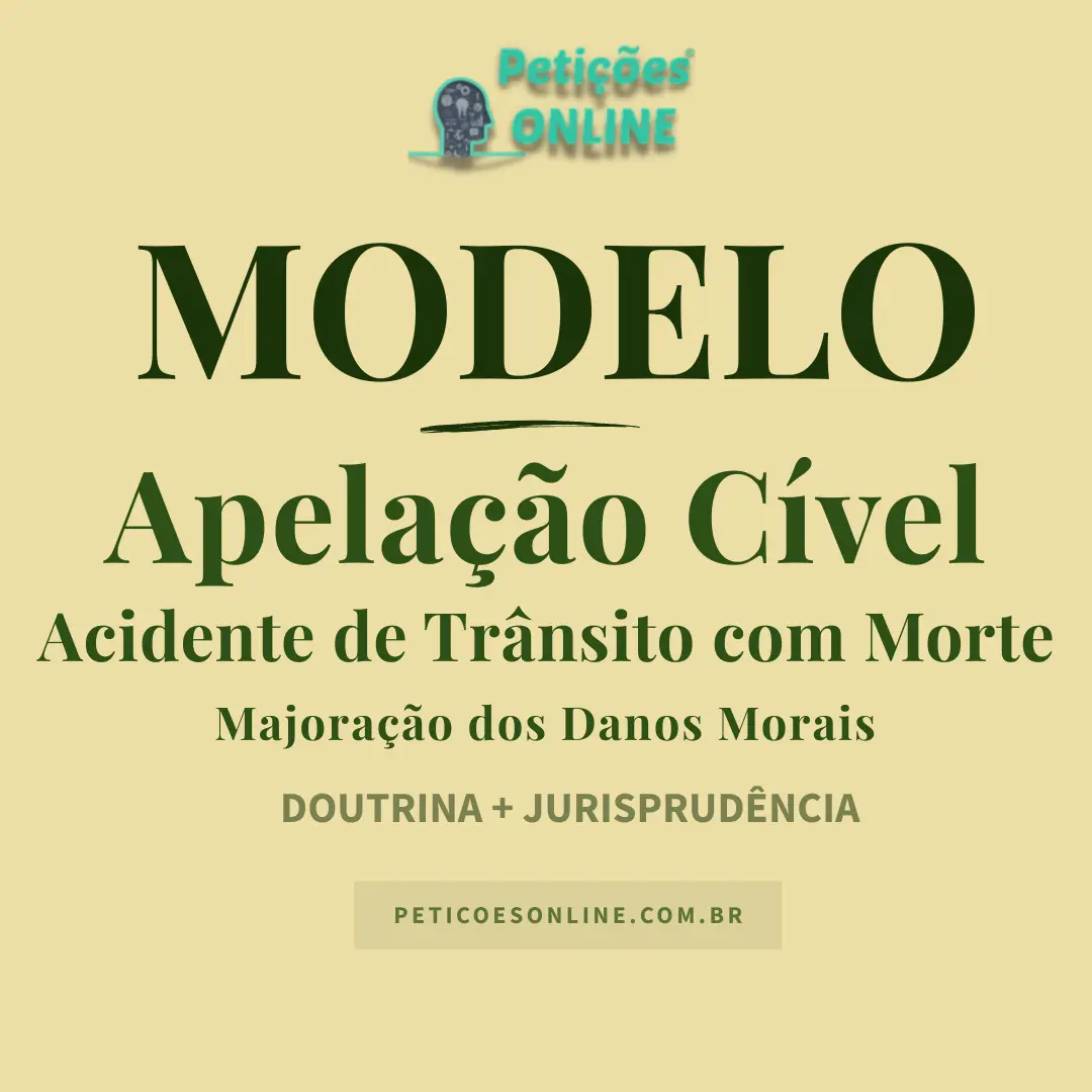 Modelo de Apelação para Majoração de Danos Morais — Morte de Menor em Acidente de Trânsito