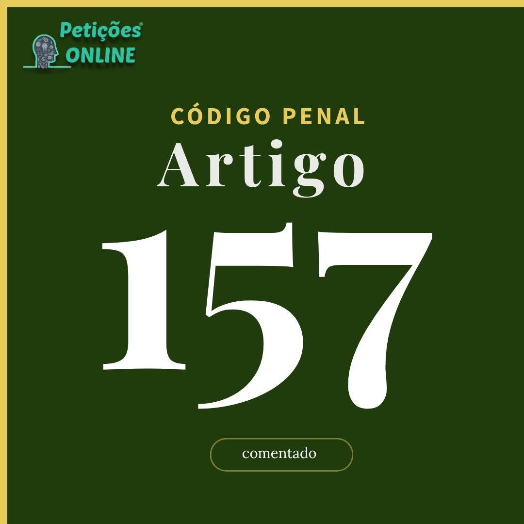 Art. 157 do CP - Decreto-Lei nº 2.848/40