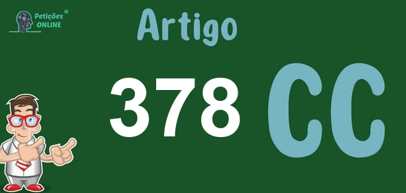 Art 378 do CC Quer baixar a jurisprudência grátis e