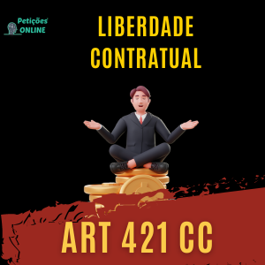 art 421 do CC Liberdade Contratual