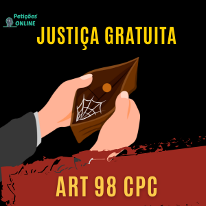 art 98 cpc Justiça gratuita