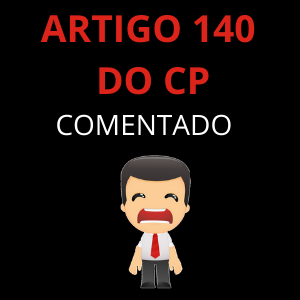 Artigo 140 do CP Comentado