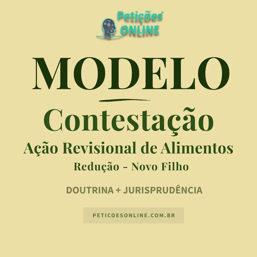 Modelo de Contestação em Ação Revisional de Alimentos — Redução por Novo Filho Proposta pelo Pai