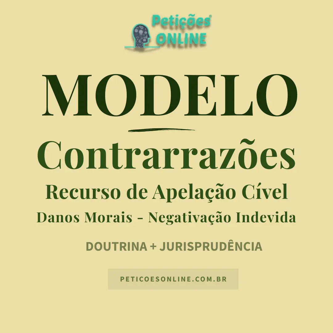 Modelo de Contrarrazões de Apelação para Manter a Sentença — Danos Morais por Negativação Indevida de Banco