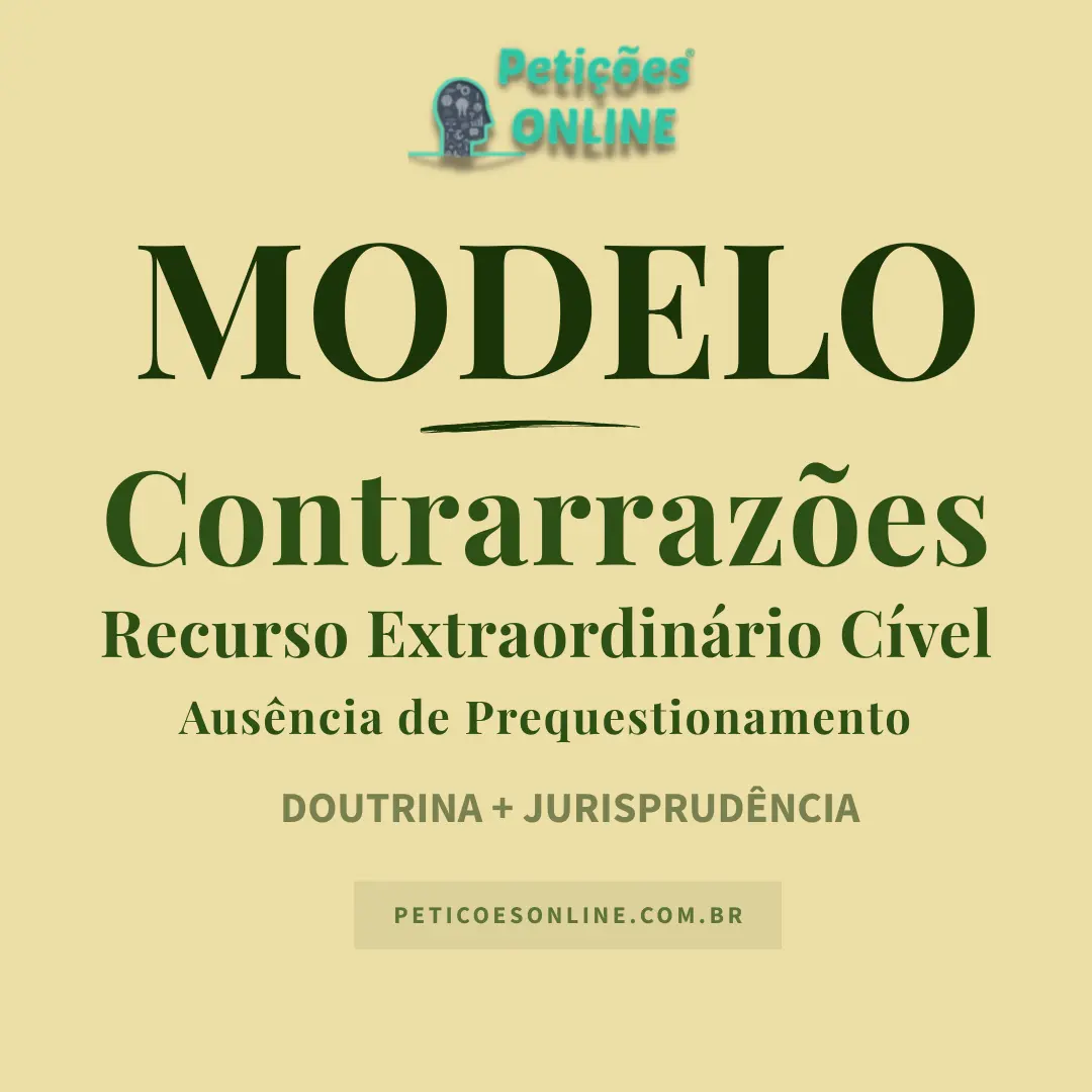 Modelo de Contrarraz&otilde;es ao Recurso Extraordin&aacute;rio no STF &mdash; Aus&ecirc;ncia de Prequestionamento &mdash; S&uacute;mulas 282 e 356