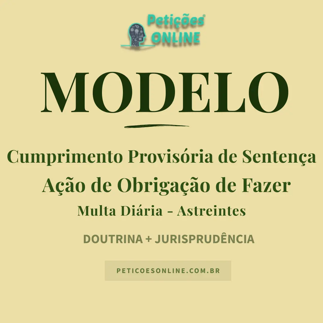 Modelo de Cumprimento Provis&oacute;rio de Senten&ccedil;a &mdash; Obriga&ccedil;&atilde;o de Fazer e Multa Di&aacute;ria