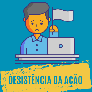 desistência da ação cpc