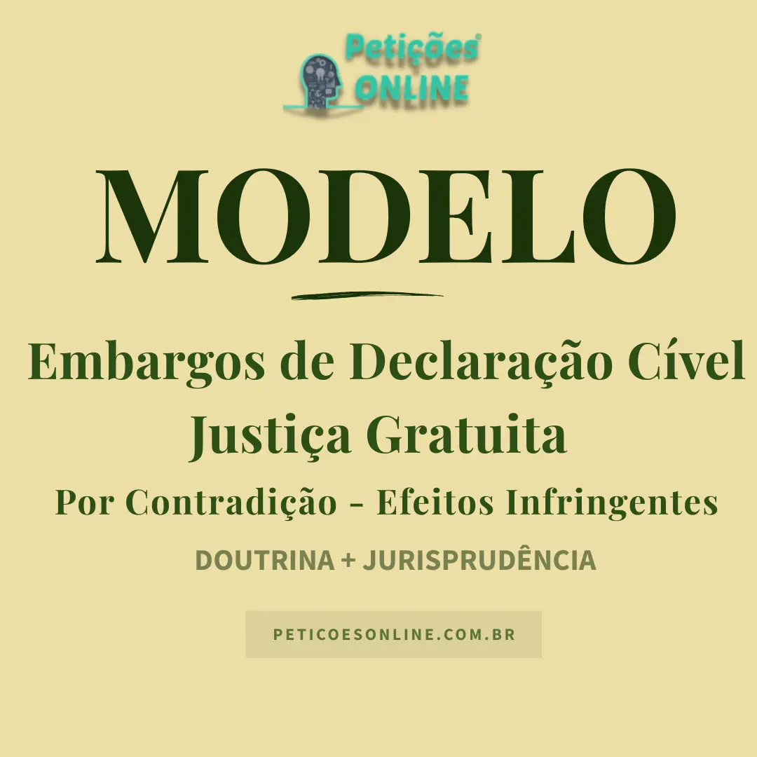 Modelo de Embargos de Declara&ccedil;&atilde;o &mdash; Justi&ccedil;a Gratuita &mdash; Contradi&ccedil;&atilde;o