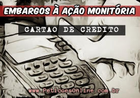 embargos a ação monitoria cartão de credito