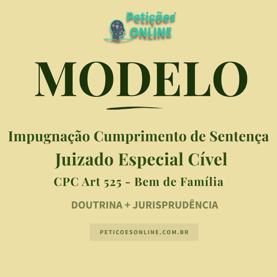 Modelo de Impugnação ao Cumprimento de Sentença no Juizado Especial — Art. 525 do CPC e Garantia do Juízo