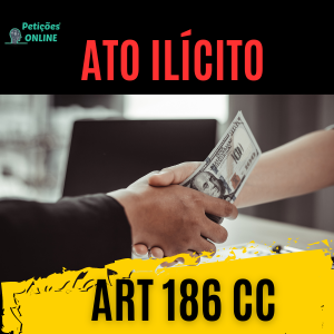 art 186 CC Ato Ilícito