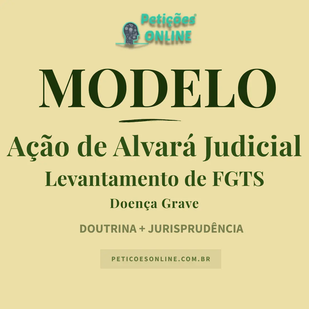Modelo de Ação de Alvará Judicial para Levantamento do FGTS