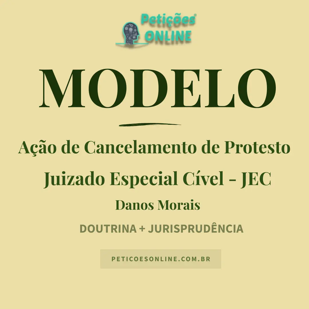 Modelo de Ação de Cancelamento de Protesto no Juizado Especial