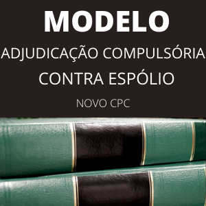 Modelo de ação de adjudicação compulsória novo cpc