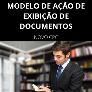 Modelo de ação de exibição de documentos Novo CPC