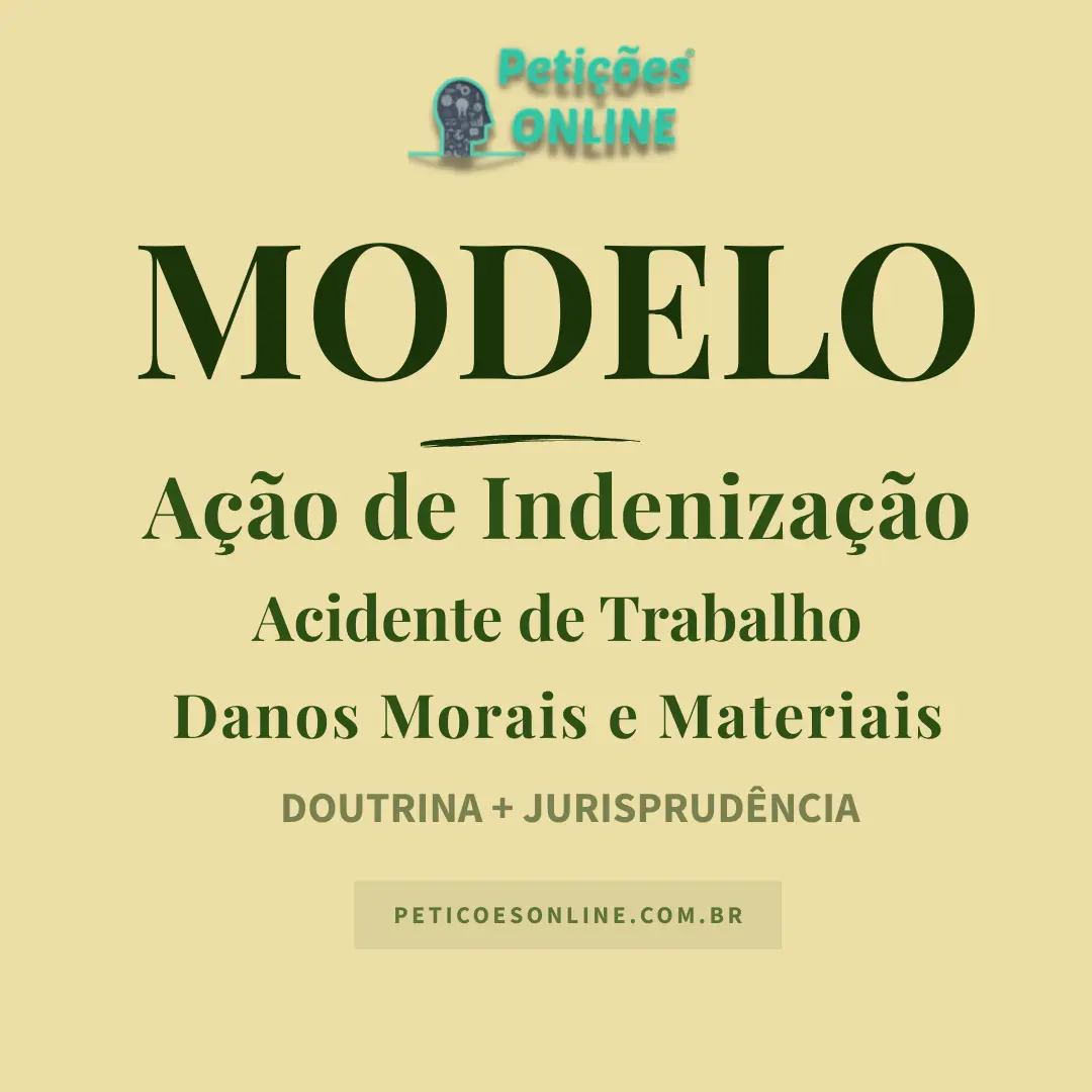 Modelo de A&ccedil;&atilde;o de Indeniza&ccedil;&atilde;o por Acidente de Trabalho Danos Morais Materiais