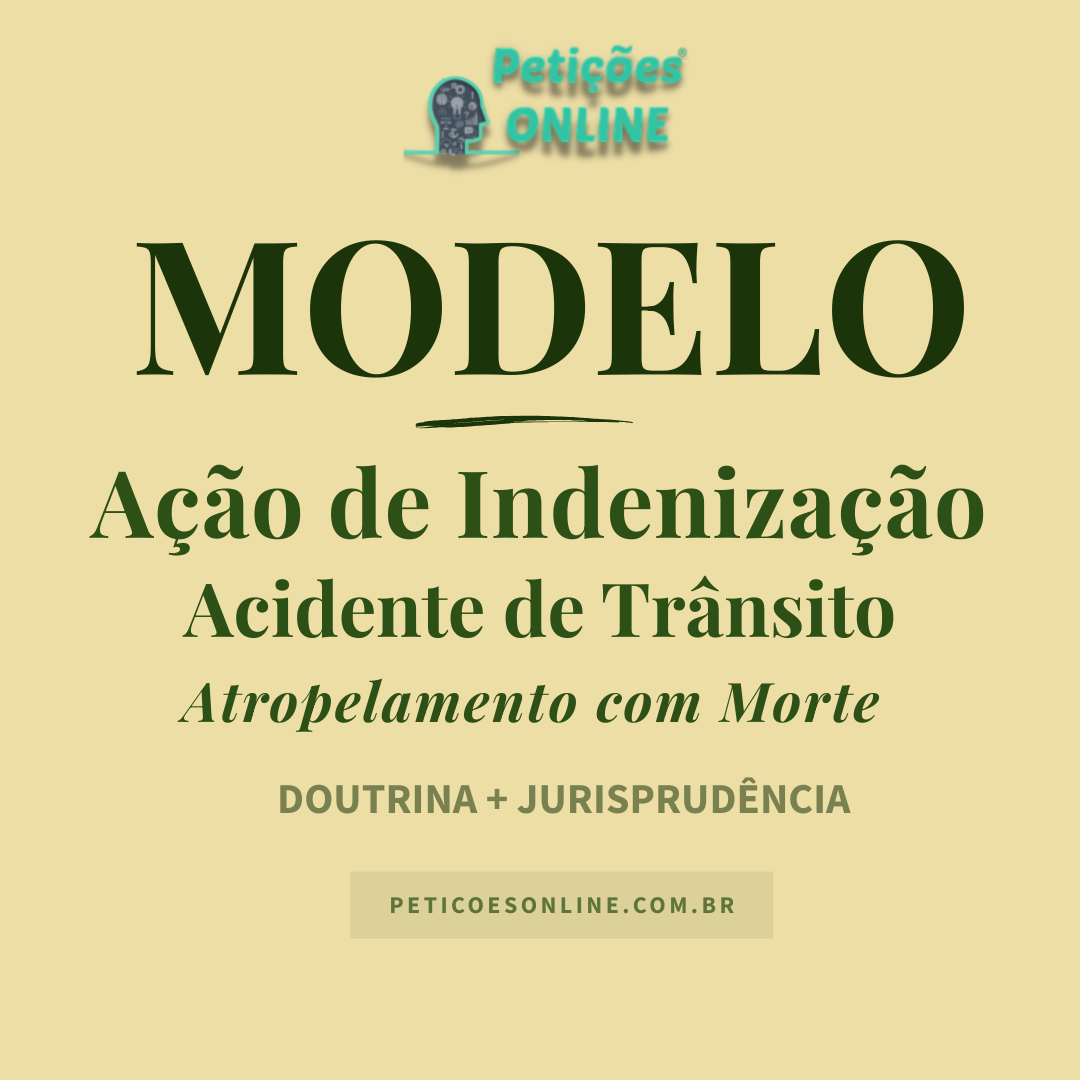 Modelo de A&ccedil;&atilde;o de Indeniza&ccedil;&atilde;o Acidente de Tr&acirc;nsito Atropelamento