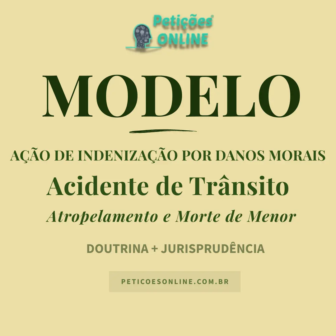 Modelo A&ccedil;&atilde;o Indeniza&ccedil;&atilde;o Acidente de Tr&acirc;nsito Morte Menor