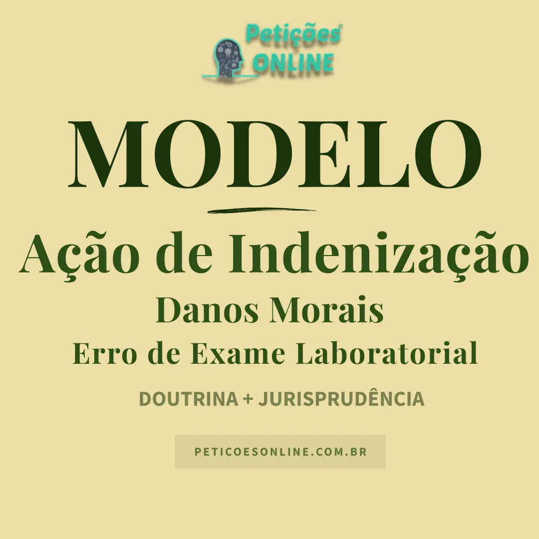 Modelo de Ação de Indenização Erro Exame Laboratorial