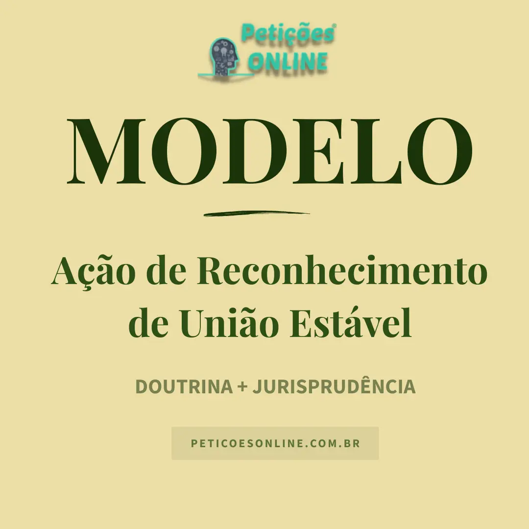 Modelo de A&ccedil;&atilde;o de Reconhecimento de Dissolu&ccedil;&atilde;o de Uni&atilde;o Est&aacute;vel