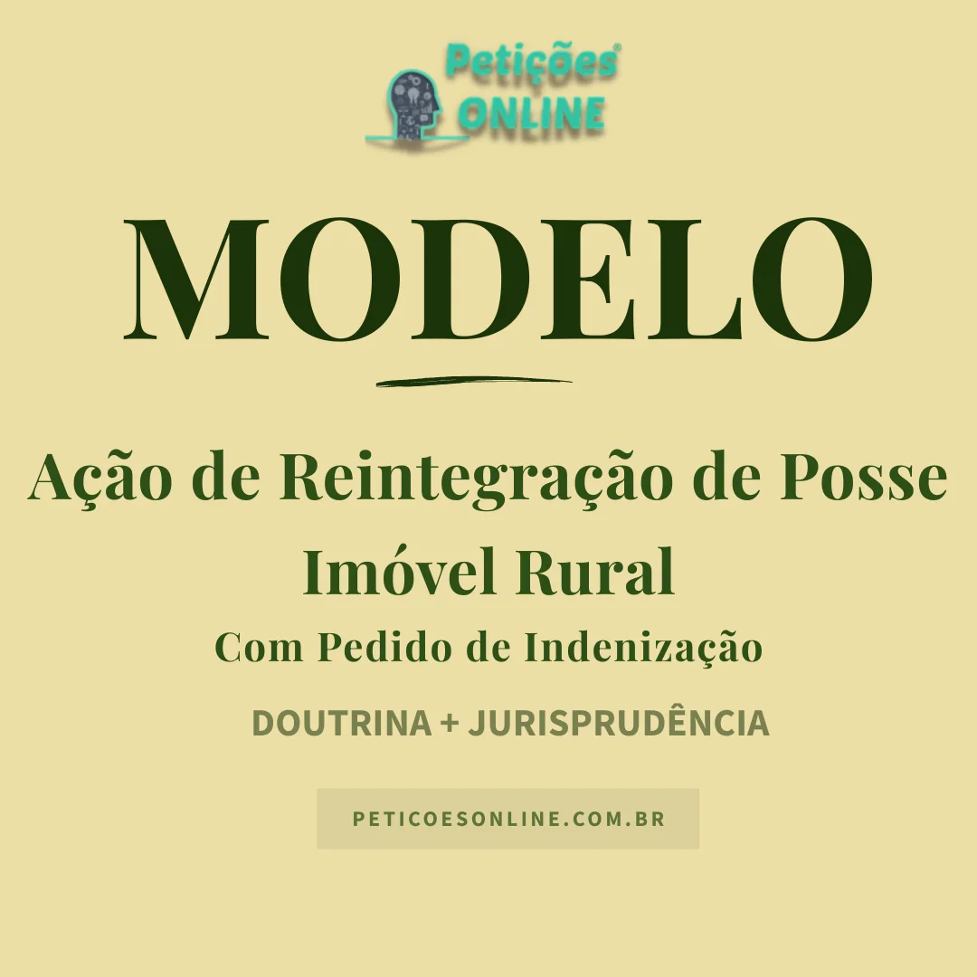 Modelo de Ação de Reintegração de Posse de Imóvel Rural