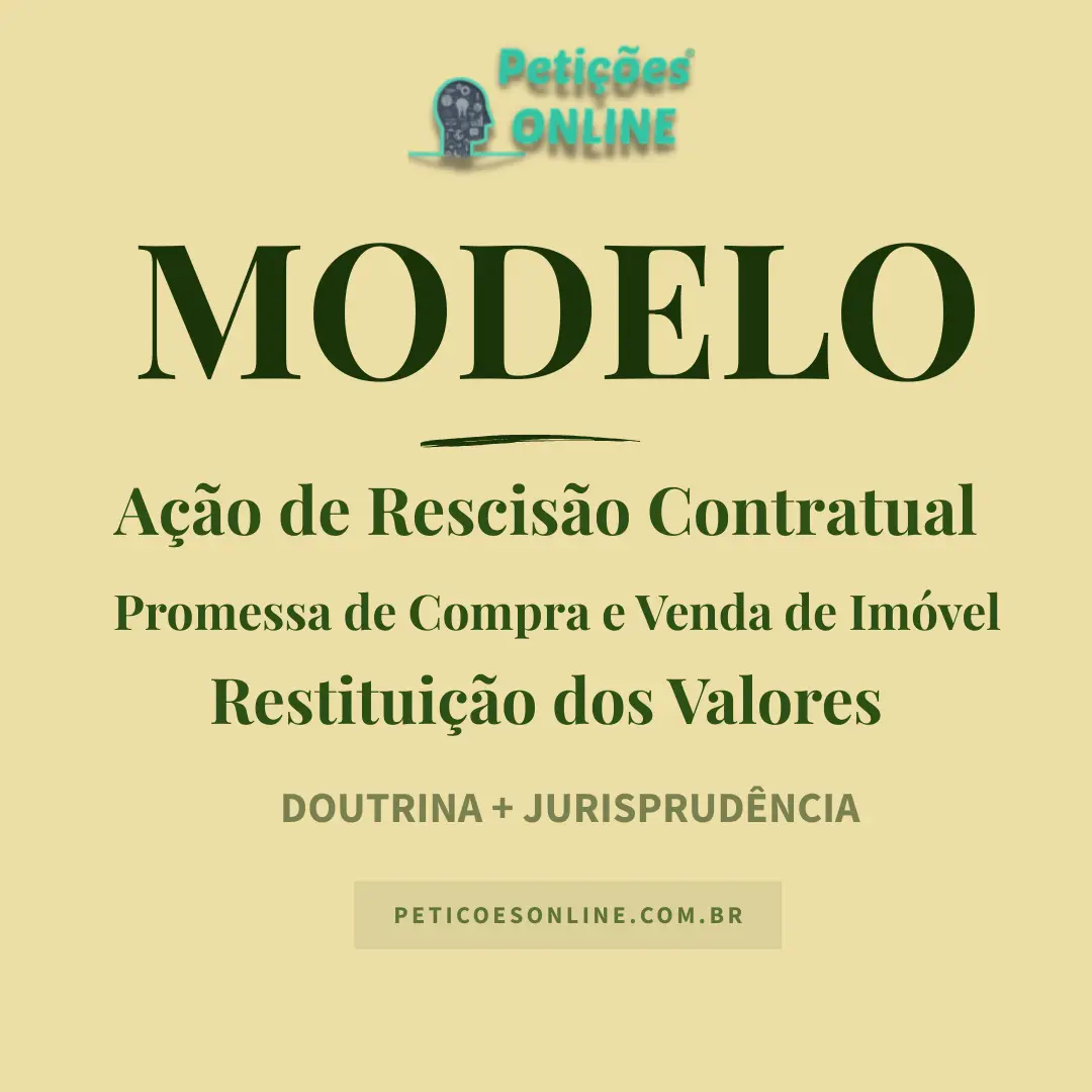 Modelo de Ação de Rescisão Contratual de Contrato de Promessa de Compra e Venda