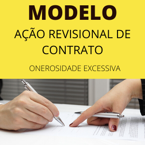 Modelo de ação revisional de contrato bancário onerosidade excessiva teoria imprevisão