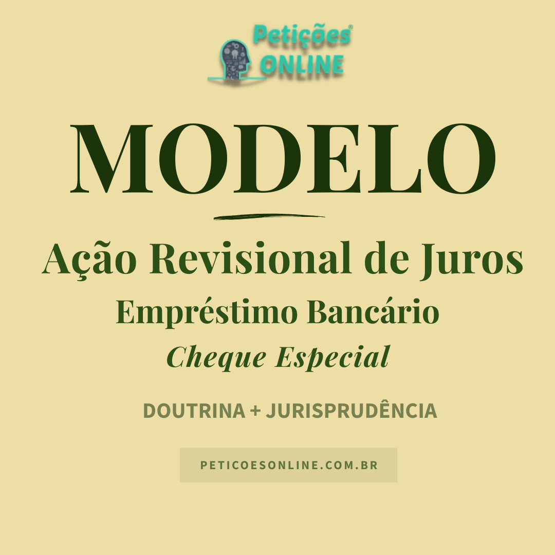 Modelo de A&ccedil;&atilde;o Revisional de Juros de Empr&eacute;stimo Banc&aacute;rio c/c Tutela Antecipada