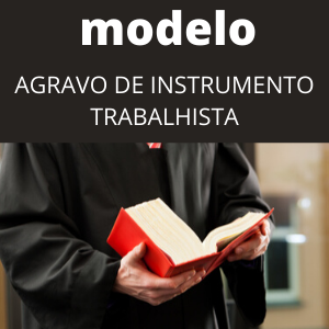 Modelo de petição de agravo de instrumento trabalhista em recurso de revista