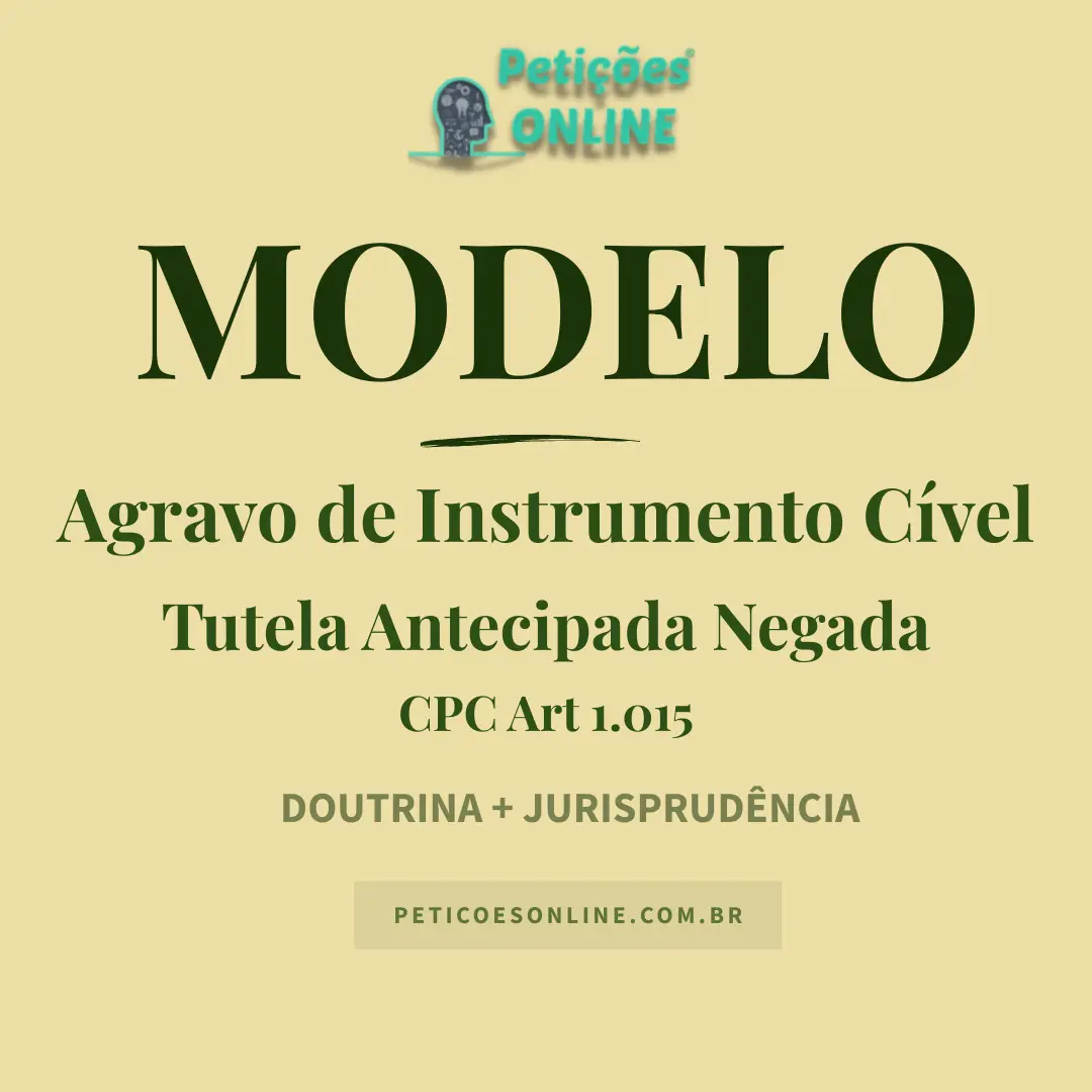 Modelo de Agravo de Instrumento Cível Tutela Antecipada Negada