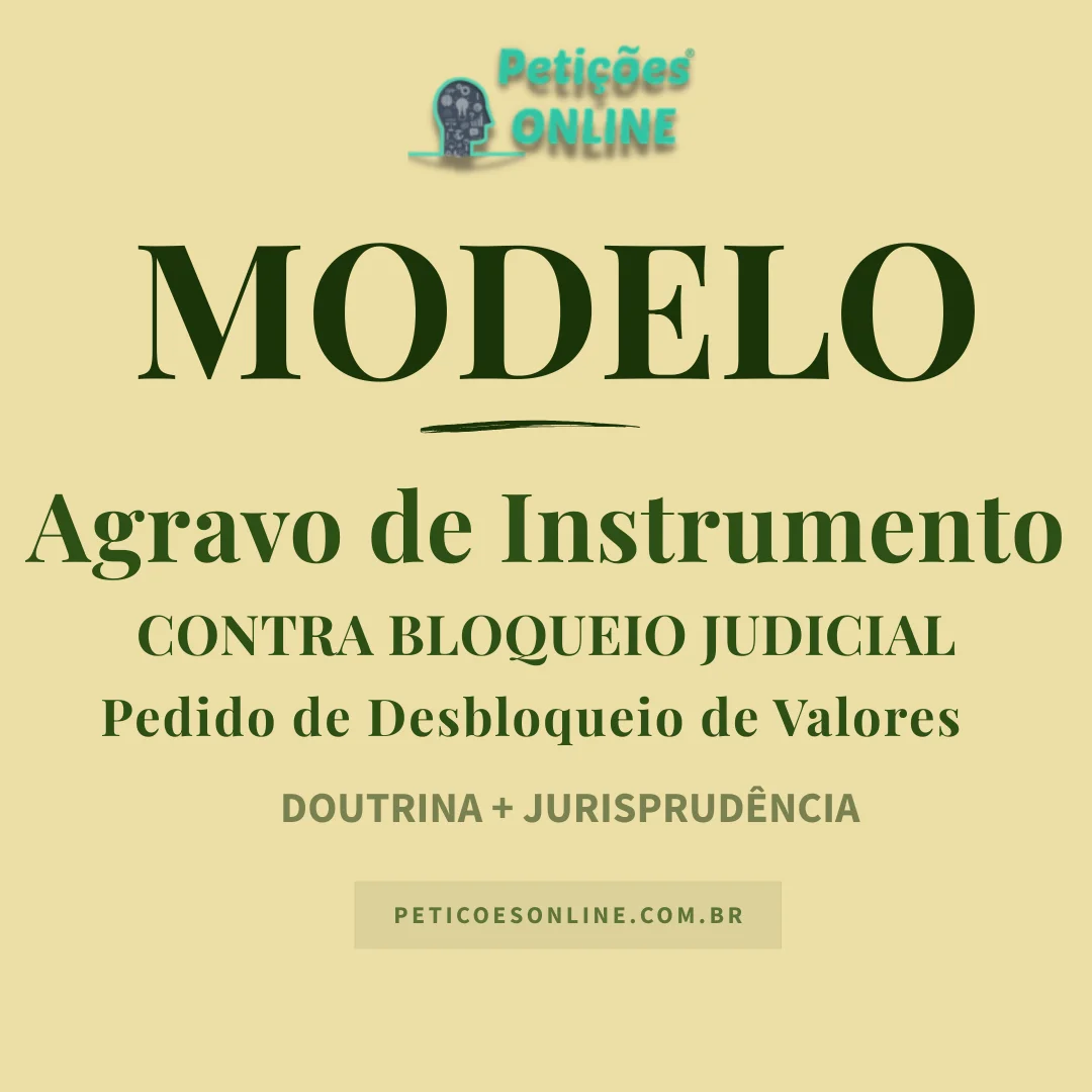 Modelo de Agravo de Instrumento Contra Bloqueio Judicial de Valores