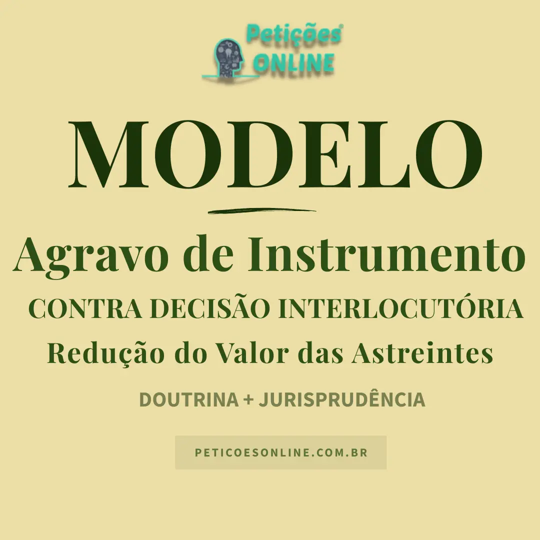 Agravo de Instrumento Decis&atilde;o de Redu&ccedil;&atilde;o das Astreintes