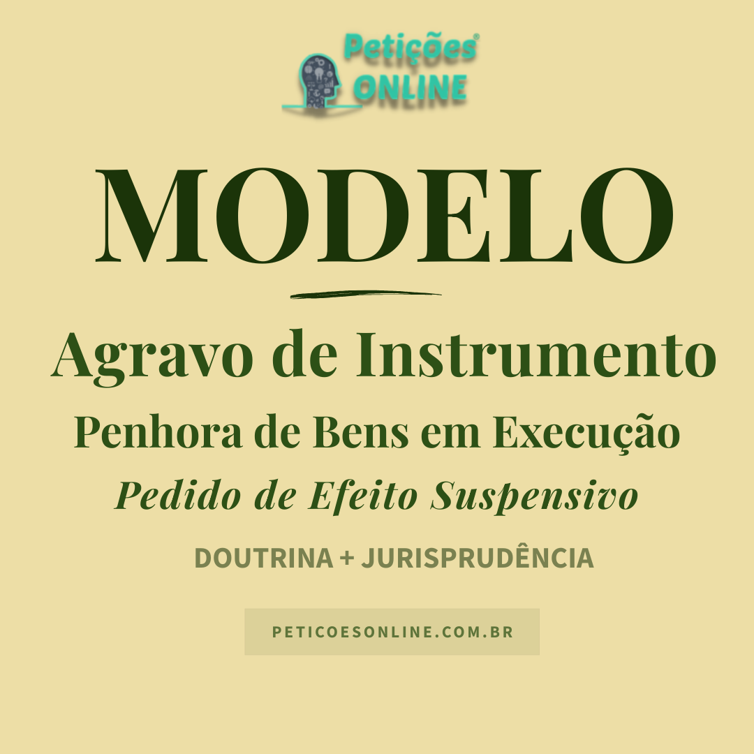 Modelo de Agravo de Instrumento contra penhora em execução