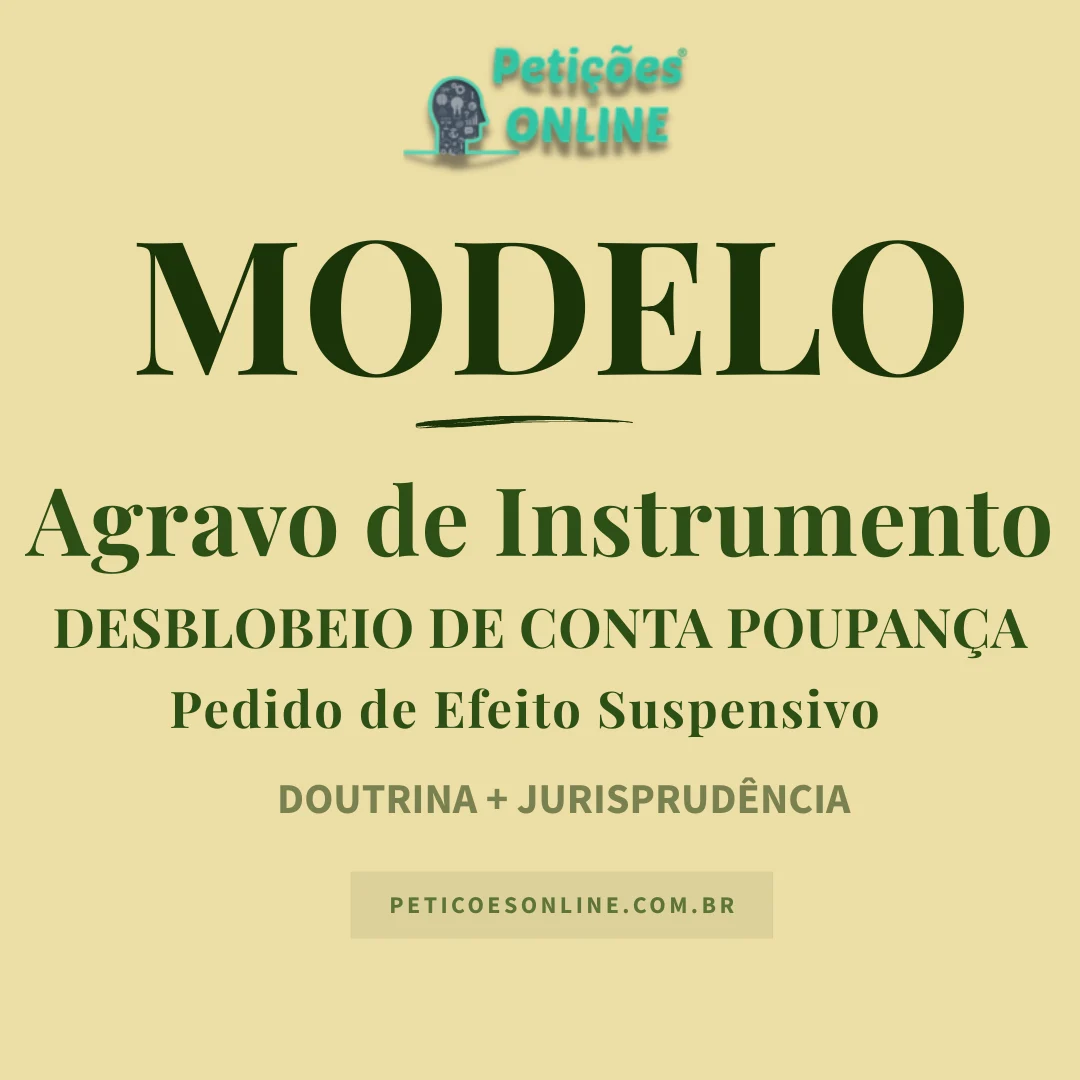 Modelo de Agravo de Instrumento para Desbloqueio de Conta Poupança