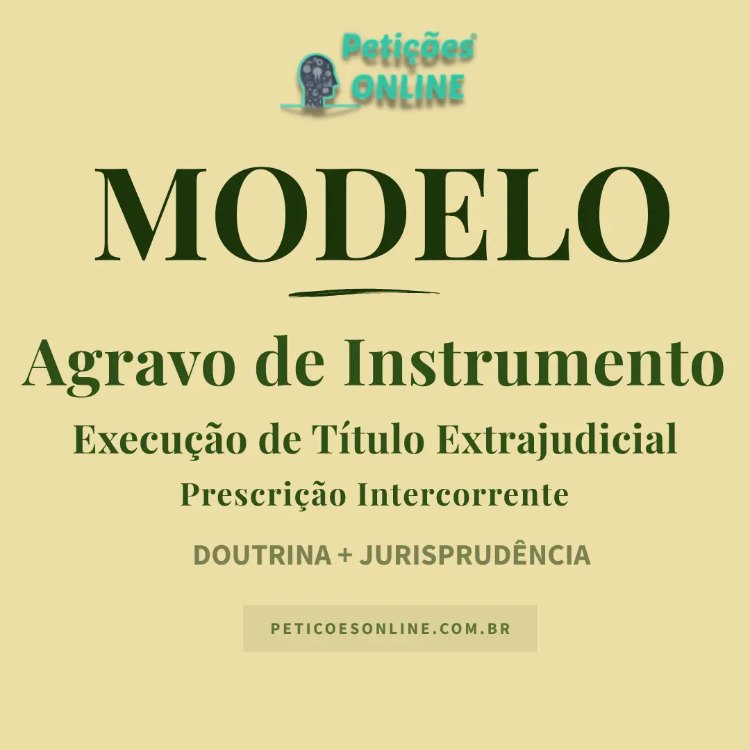 Modelo de Agravo de Instrumento em Execução de Título Extrajudicial — Prescrição Intercorrente