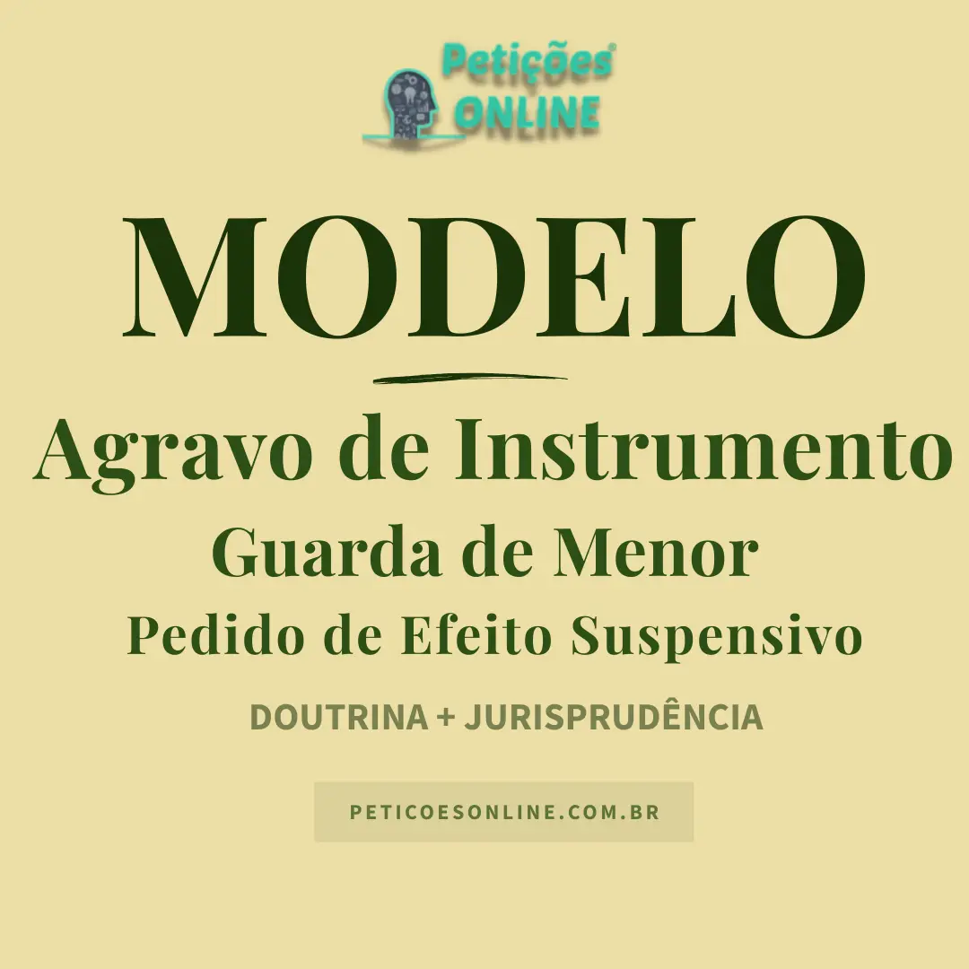 Modelo de Agravo de Instrumento Guarda Menor